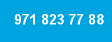 971 823 77 88